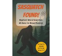 Sasquatch Found!: Bigfoot Word Search including Cryptids, Nature, Camping, and More | 65 Easy to Read Puzzles | 6x9 inches, 130+ pages | Gifts, Holidays, Free Times
