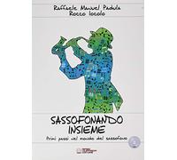 Sassofonando Insieme. Primi passi nel mondo del sassofono.