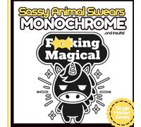 Sassy Animal Swears (and Insults) Monochrome Coloring Book: A Single-Marker Series Coloring Book for Adults with Bold Lines, Sarcastic Animals, and ... Single-Marker Coloring by Pocket Joy)