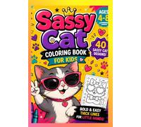 Sassy Cat Coloring Book for Kids Bold & Easy: Bold & Easy Cat Coloring Book for Kids: Purrfectly Relaxing Cute Cats & Kittens | Thick Lines, Single-Sided Pages | Creative Fun for Ages 4-8