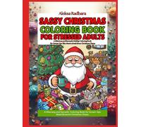Sassy Christmas Coloring Book for Stressed Adults: A Hilarious and Sarcastic Holiday Coloring Book for Grown-Ups Who Need a Break from Christmas Chaos