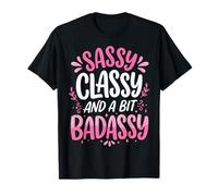 Sassy Classy and A bit Badassy Femenina Camiseta