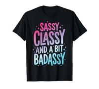 Sassy Classy and A bit Badassy Femenina Camiseta