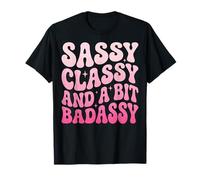 Sassy Classy and A bit Badassy Femenina Camiseta