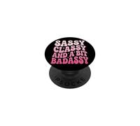 Sassy Classy and A bit Badassy Femenina PopSockets PopGrip Adhesivo