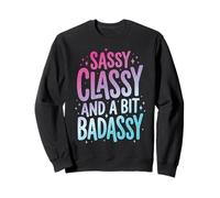 Sassy Classy and A bit Badassy Femenina Sudadera