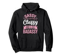 Sassy Classy and A bit Badassy Femenina Sudadera con Capucha