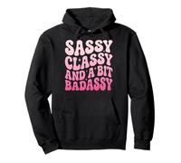 Sassy Classy and A bit Badassy Femenina Sudadera con Capucha