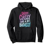 Sassy Classy and A bit Badassy Femenina Sudadera con Capucha