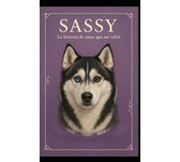 Sassy: La historia de amor que me salvó (Guardianes de mi vida)