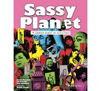 Sassy Planet A Queer Guide to Cities /anglais: A Queer Guide to 40 Cities, Big and Small