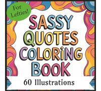 Sassy Quotes Coloring Book: inspirational and funny quotes