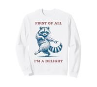 Sassy Raccoon En Primer Lugar, Soy un Placer Humor Sudadera