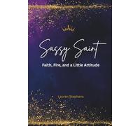 Sassy Saints: Faith, Fire, and a Little Attitude
