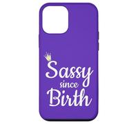 Sassy Since Birth Women Girls Sassy Carcasa para iPhone 12 mini