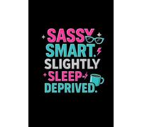 Sassy Smart and Slightly Sleep Deprived: I'm Doing My Best!