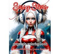 Sassy Stars: Grayscale Coloring Book for Adults Featuring Glamorous & Edgy Female Portraits - Fashion, Attitude, and Dreamy Vibes