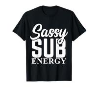 Sassy Sub Energía Divertido Sumisa Juego de rol Kinky BDSM Camiseta