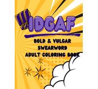 Sassy & Sweary Adult Coloring Book for Stress Relief: Humorous Coloring Book with Bold Cusswords & Cheeky Designs