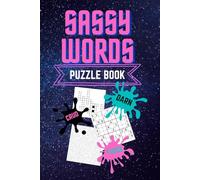 Sassy Words (Non-Explicit) Puzzle Book: Fun and Sassy Puzzle Book with easy to read print with fun sassy words that will make you laugh I 6x9inches, ... and free times when you need to let loose