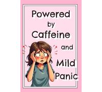 Sassy Work Notebook: "Powered by Caffeine and Mild Panic". College Ruled Fun Book for Coworkers & Friends.