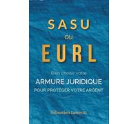 SASU ou EURL ? : Choisir l'armure juridique qui protège votre argent, pas celle qui arrange l'État: 3 (Zéro Impôt : L'Art de la Guerre Fiscale Pro & Perso)
