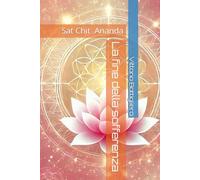 Sat Chit Ananda: La fine della Sofferenza