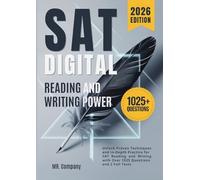 SAT Digital Reading and Writing Power: Unlock Proven Techniques and In-Depth Practice for SAT Reading and Writing with Over 1025 Questions and 2 Full Tests