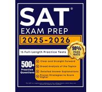 SAT EXAM PREP 2025-2026: Comprehensive Study Plan with Time-Saving Techniques and Full-Length Tests