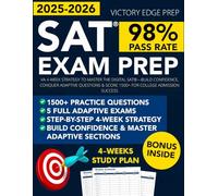 SAT Exam Prep: A 4-Week Strategy to Master the Digital SAT®-Build Confidence, Conquer Adaptive Questions & Score 1500+ for College Admission Success