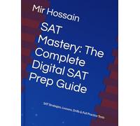 SAT Mastery: The Complete Digital SAT Prep Guide: SAT Strategies, Lessons, Drills & Full Practice Tests
