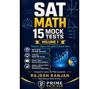SAT Math 15 Mock Tests: Volume 1: Realistic Digital SAT Math Practice Tests with Answer Keys and Step-by-Step Solutions
