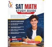 SAT MATH TEST PREP 2026-2027: Quantitative Reasoning Algebraic Applications Numerical Problem Solving Data Interpretation Practice Sets