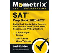 SAT Prep Book - Full-Length Exams, Online Video Tutorials, Digital SAT Study Guide Secrets with Practice Tests for the Math, Reading, and Writing Sections: 10th Edition