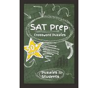 SAT Prep Crossword Puzzles: Puzzles for Students | Crossword Puzzles with Easy to Read Print about Reading and Writing comprehension, and Math ... Gift for Students, Learners, and Teachers