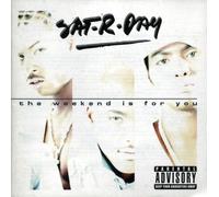 Sat-R-Day - The Weekend Is for You