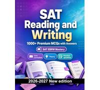 SAT Reading and Writing : 1000 MCQ with Answers: Study guide: MCQ Core curriculum, Theory, Practice questions, Review, Professional skills and full-length practice to pass