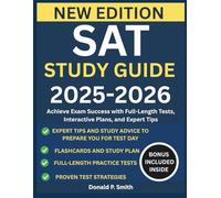 SAT STUDY GUIDE 2025-2026: Achieve Exam Success with Full-Length Tests, Interactive Plans, and Expert Tips