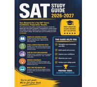 SAT STUDY GUIDE 2026-2027: Master Math, Reading & Writing: 8 practice Tests, and strategies to Hit Your Target Score.
