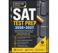 SAT Test Prep 2026-2027: Complete Digital SAT Study Guide with Practice Questions, Smart Strategies, Answer Explanations, and 4 Full-Length Practice Tests