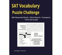 SAT Vocabulary Puzzle Challenge: Over 600 SAT Vocabulary Words Reinforced Through Fun Puzzles & Quizzes