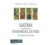 Satan Contra Los Evangelistas. Un Debate En El Cielo (Biblia)