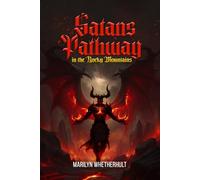 SATAN’S PATHWAY IN THE ROCKY MOUNTAINS