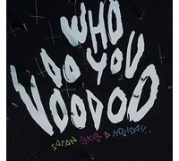 Satan Takes a Holliday - Who do you voodoo