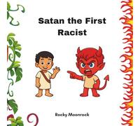 Satan the First Racist