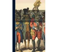 Satán Y Cia: Asociación Universal Para La Destrucción Del Orden Social ...