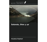 Satanás, Dios y yo
