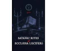 Satanic Rites of Ecclesia Luciferi