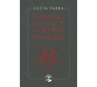 Satanismo Sectas Y Gobierno Mundial (ebook)