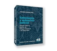 Satanismos y actuación policial: Estudio sobre la gestión de riesgos delictivos y de seguridad: 38 (Colección "Penalcrim" J.M. Bosch Editor)